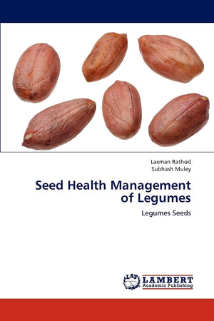 Seed Health Management of Legumes: Legumes Seeds,Used
