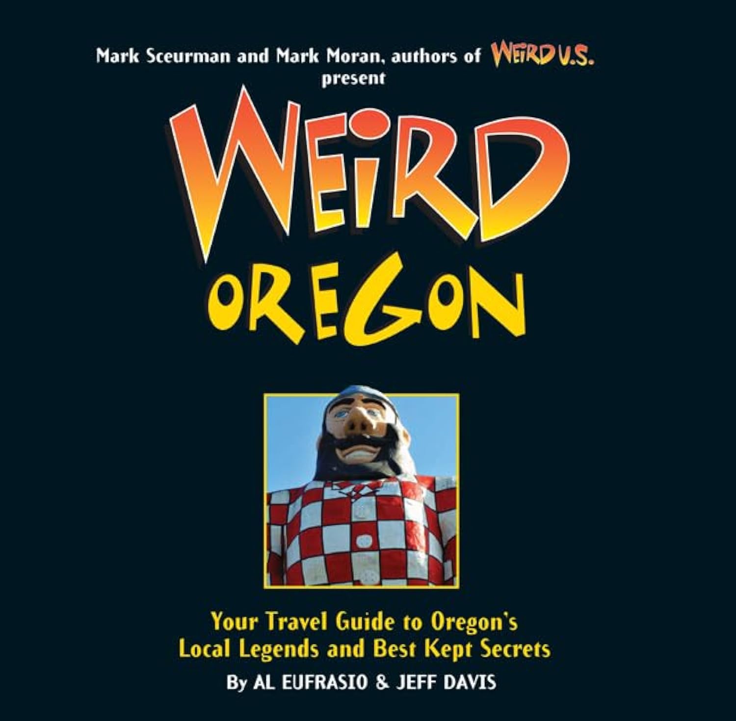 Weird Oregon: Your Travel Guide to Oregon's Local Legends and Best Kept Secrets (Volume 14),Used