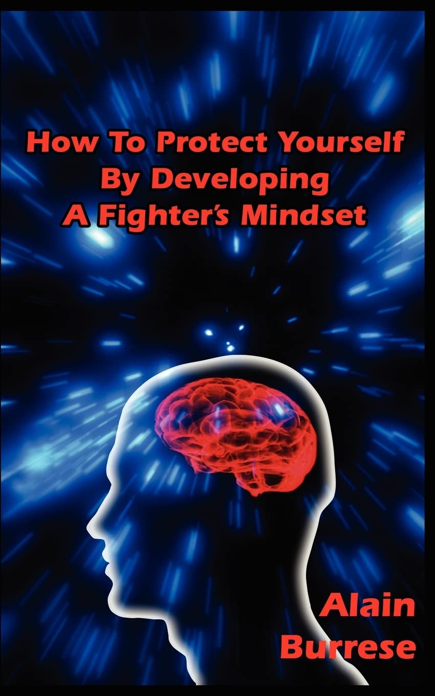 How To Protect Yourself By Developing A Fighter's Mindset,Used