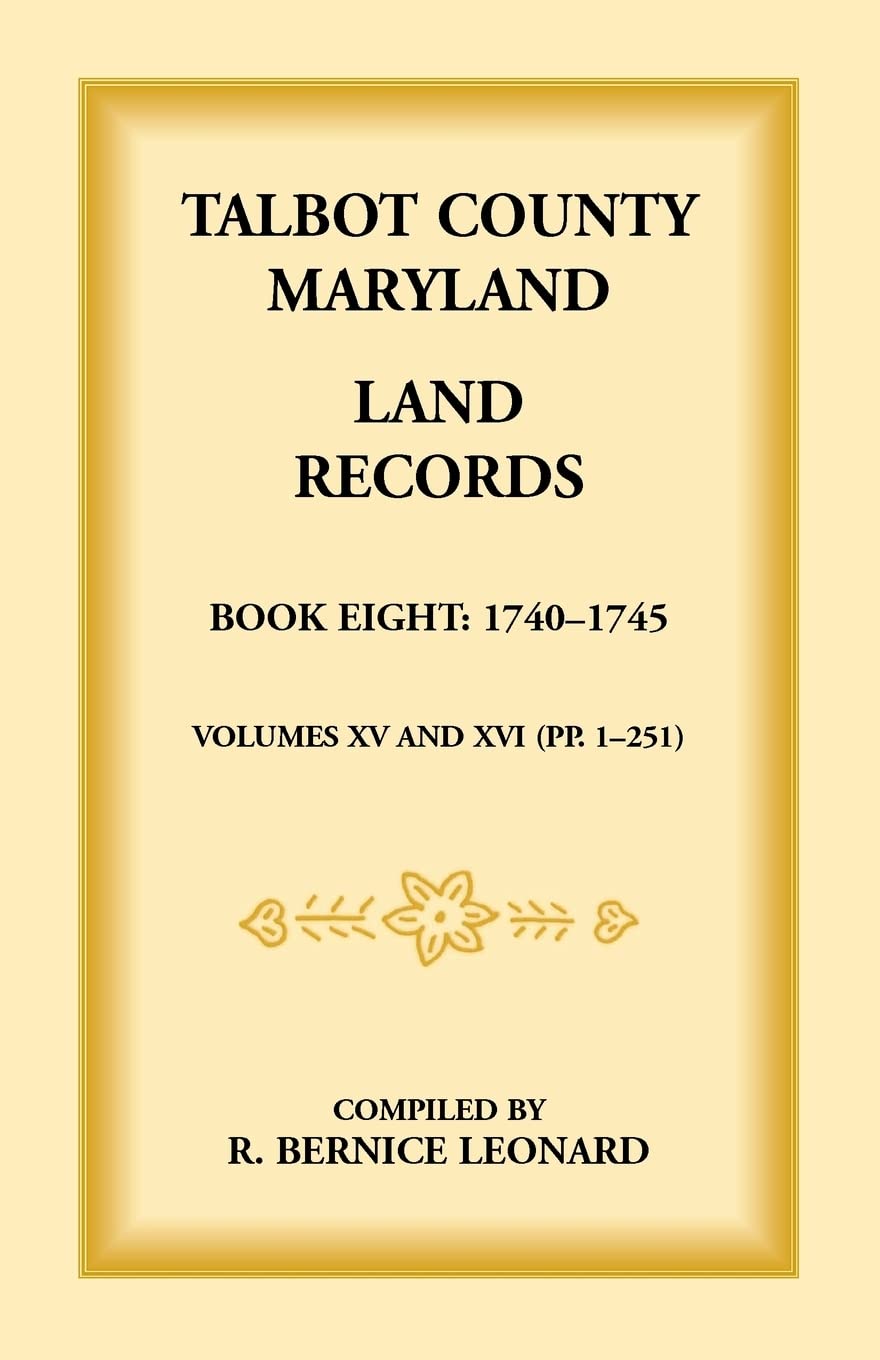 Talbot County, Maryland Land Records: Book 8, 17401745,Used