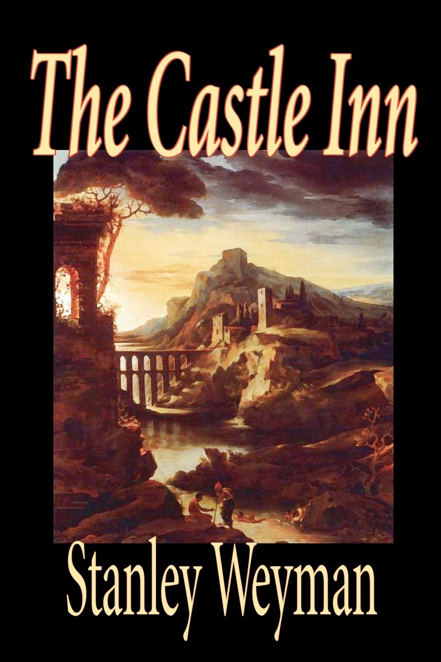 The Castle Inn by Stanley Weyman, Fiction, Classics, Literary, Historical,Used