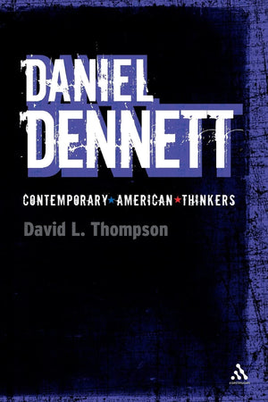 Daniel Dennett (Bloomsbury Contemporary American Thinkers),Used