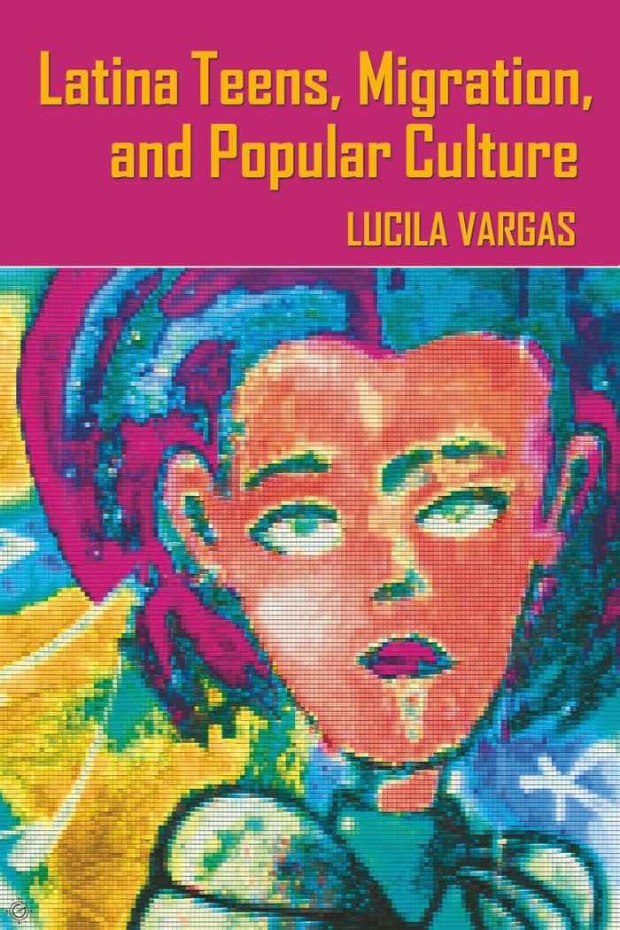 Latina Teens, Migration, And Popular Culture (Intersections In Communications And Culture),Used