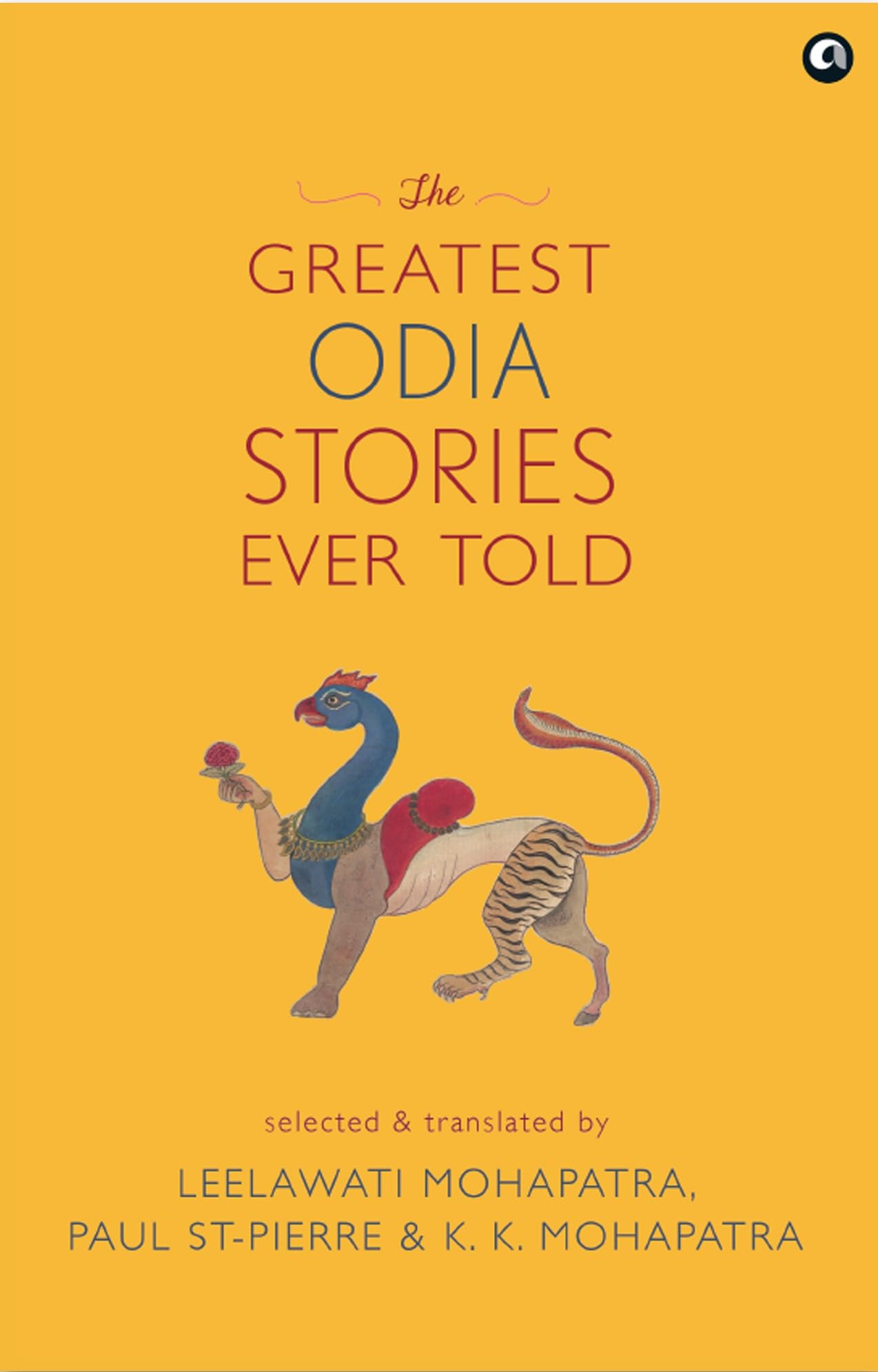 The Greatest Odia Stories Ever Told (Hb)