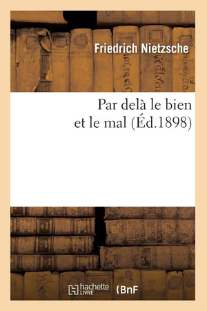 Par Del Le Bien Et Le Mal (D.1898) (Philosophie) (French Edition),Used