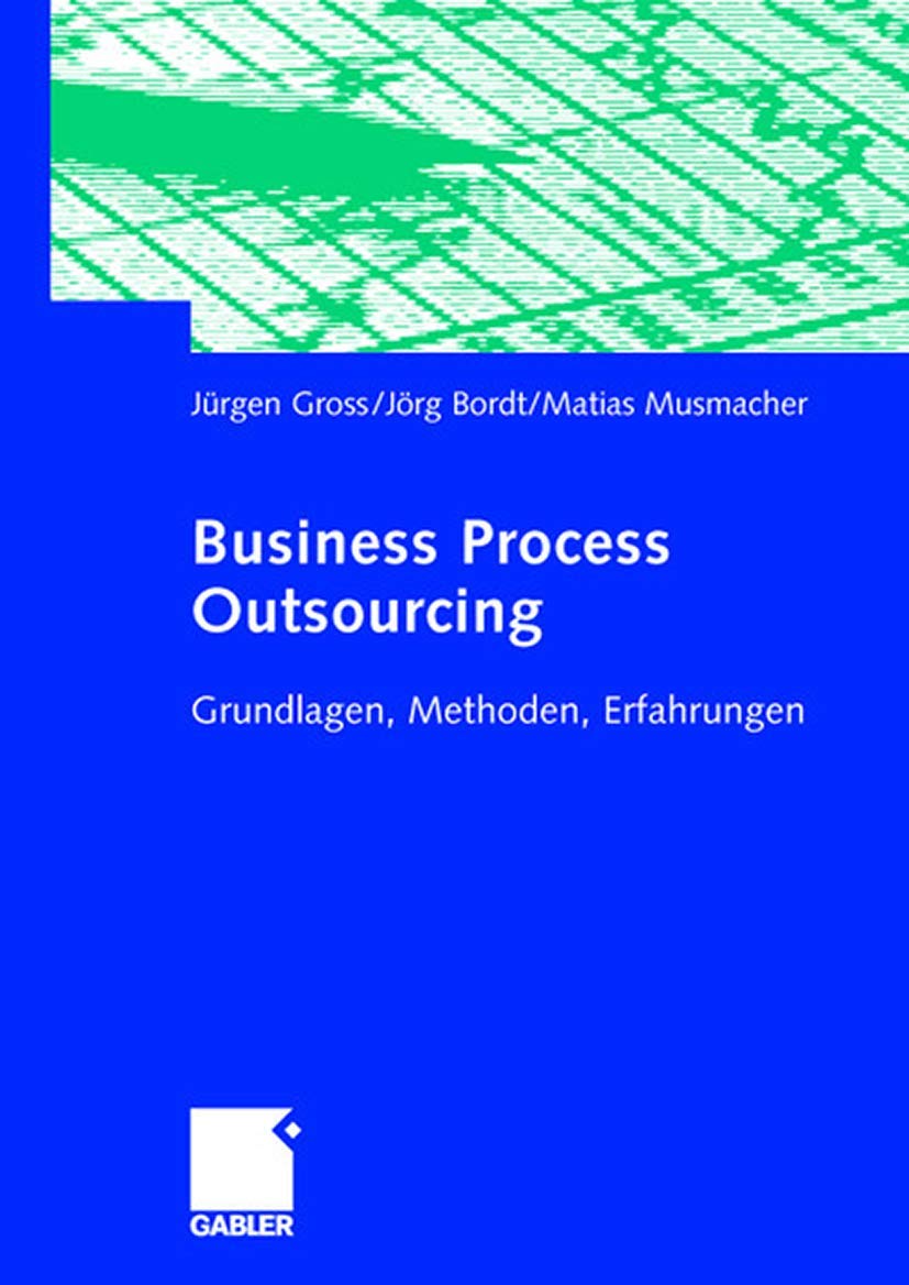 Business Process Outsourcing: Grundlagen, Methoden, Erfahrungen (German Edition),Used