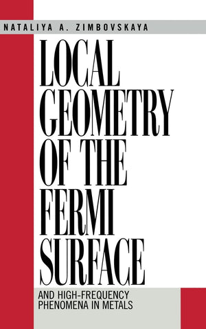 Local Geometry of the Fermi Surface: And HighFrequency Phenomena in Metals,Used