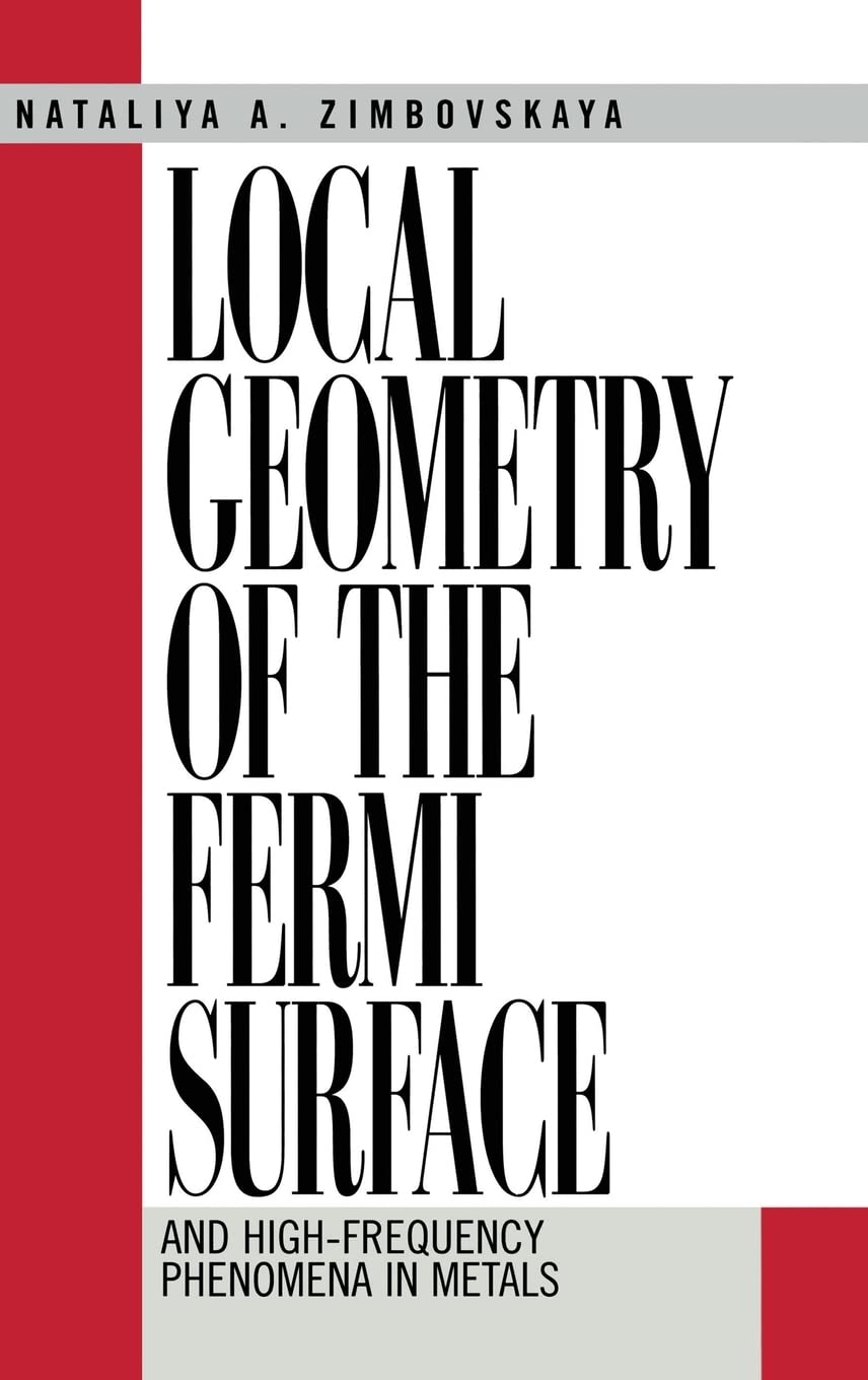 Local Geometry of the Fermi Surface: And HighFrequency Phenomena in Metals,Used