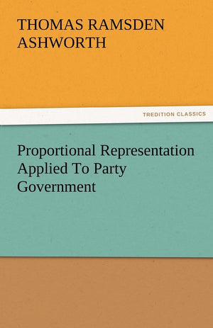 Proportional Representation Applied to Party Government,Used
