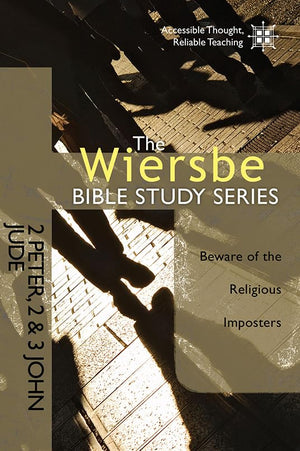 The Wiersbe Bible Study Series: 2 Peter, 2&3 John, Jude: Beware of the Religious Imposters,Used