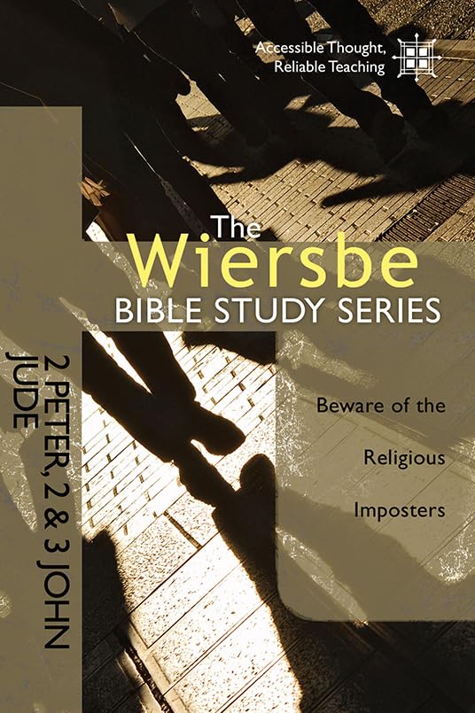 The Wiersbe Bible Study Series: 2 Peter, 2&3 John, Jude: Beware of the Religious Imposters,Used
