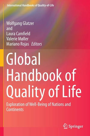 Global Handbook of Quality of Life: Exploration of WellBeing of Nations and Continents (International Handbooks of QualityofL,Used