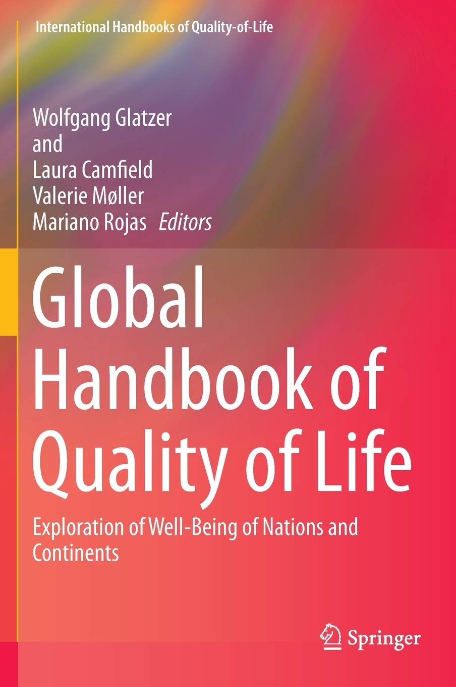 Global Handbook of Quality of Life: Exploration of WellBeing of Nations and Continents (International Handbooks of QualityofL,Used
