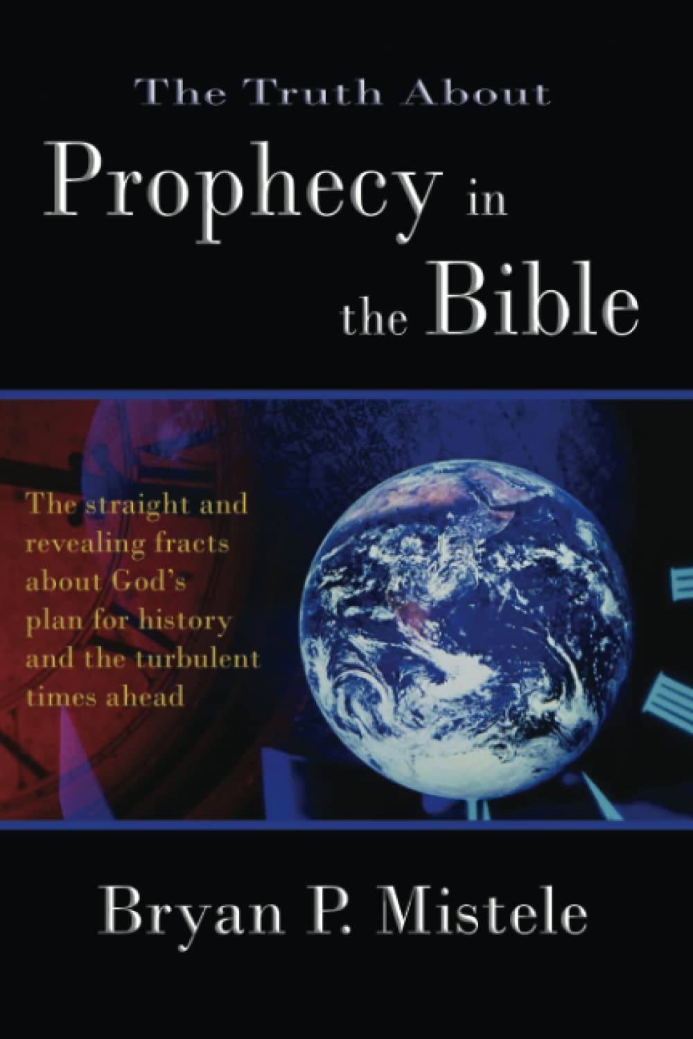 The Truth About Prophecy In The Bible,Used