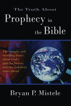 The Truth About Prophecy In The Bible,Used