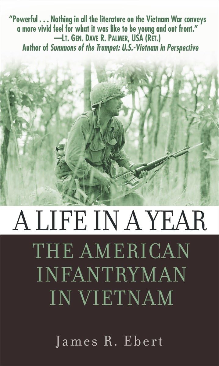 A Life in a Year: The American Infantryman in Vietnam,Used