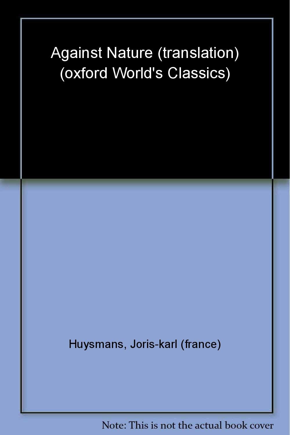 Against Nature (Oxford World's Classics),Used