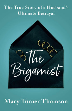 The Bigamist: The True Story Of A Husband'S Ultimate Betrayal,Used