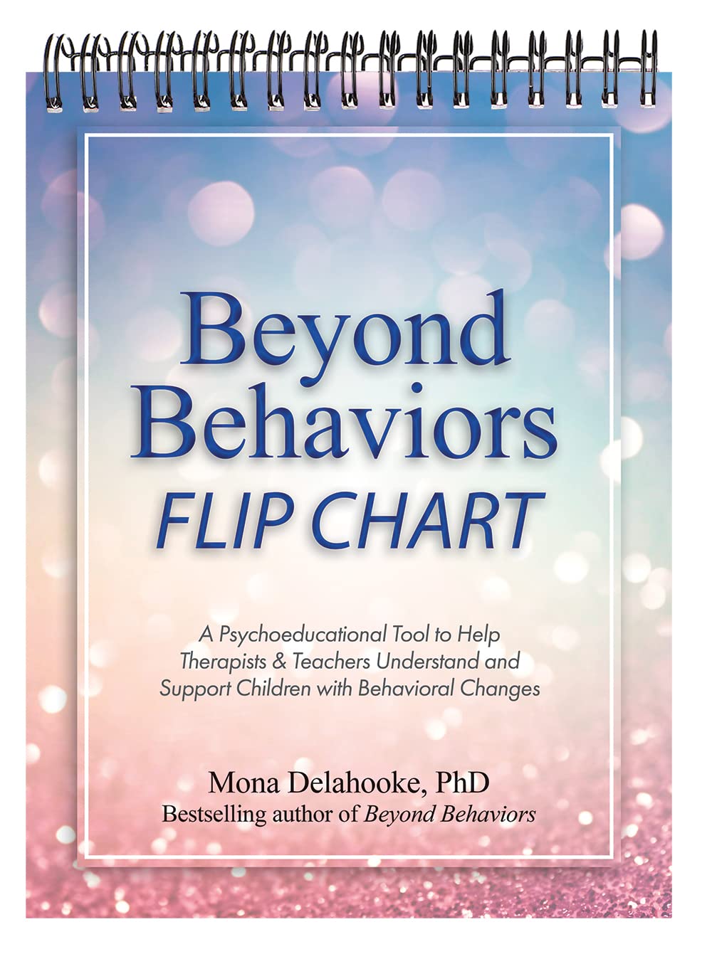 Beyond Behaviors Flip Chart: A Psychoeducational Tool to Help Therapists & Teachers Understand and Support Children with Behavio,Used