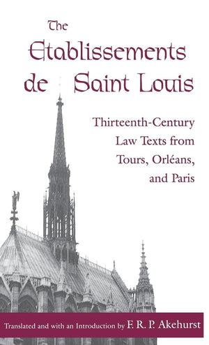 The Etablissements De Saint Louis: Thirteenthcentury Law Texts From Tours, Orlans, And Paris (The Middle Ages Series),Used