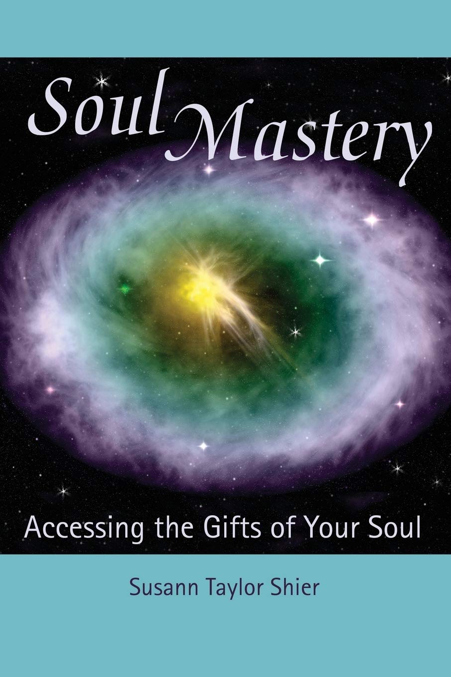 Soul Mastery: Accessing the Gifts of Your Soul,Used