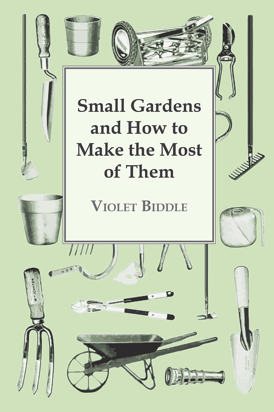 Small Gardens and How to Make the Most of Them,Used