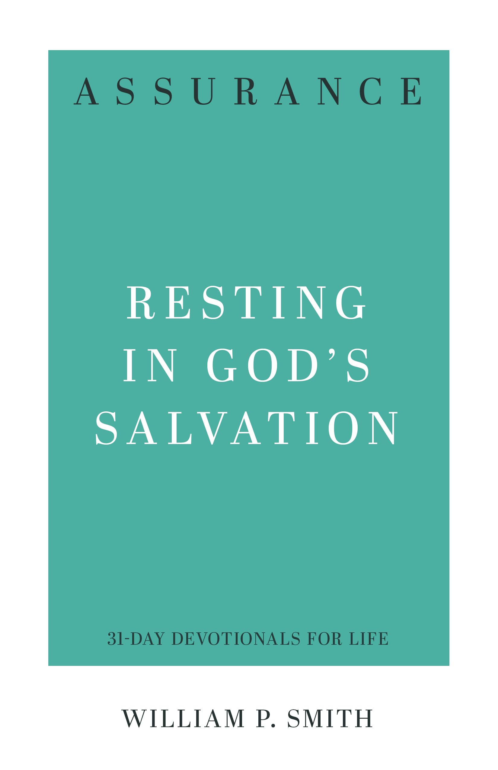 Assurance: Resting In God'S Salvation (31Day Devotionals For Life),Used