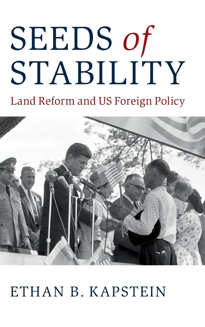 Seeds of Stability: Land Reform and US Foreign Policy,Used