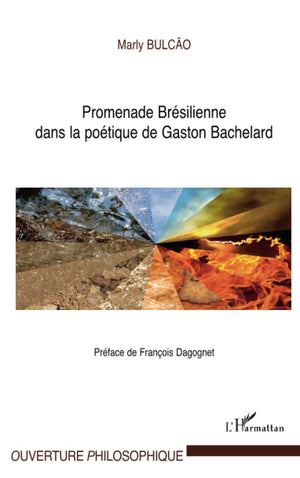 Promenade Brsilienne dans la potique de Gaston Bachelard (French Edition),Used