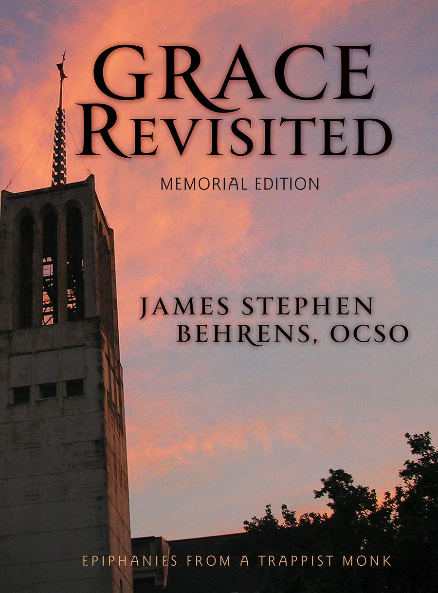 Grace Revisted: Reflections from the Monastery,Used