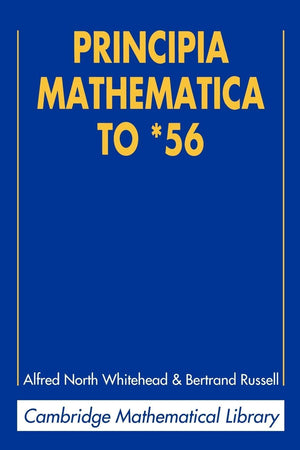 Principia Mathematica To *56 (Cambridge Mathematical Library),Used