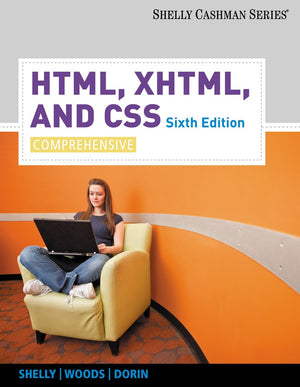 HTML, XHTML, and CSS: Comprehensive (Available Titles Skills Assessment Manager (SAM)  Office 2010),New