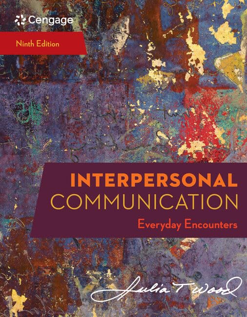 Interpersonal Communication: Everyday Encounters (MindTap Course List) Ninth Edition,Used