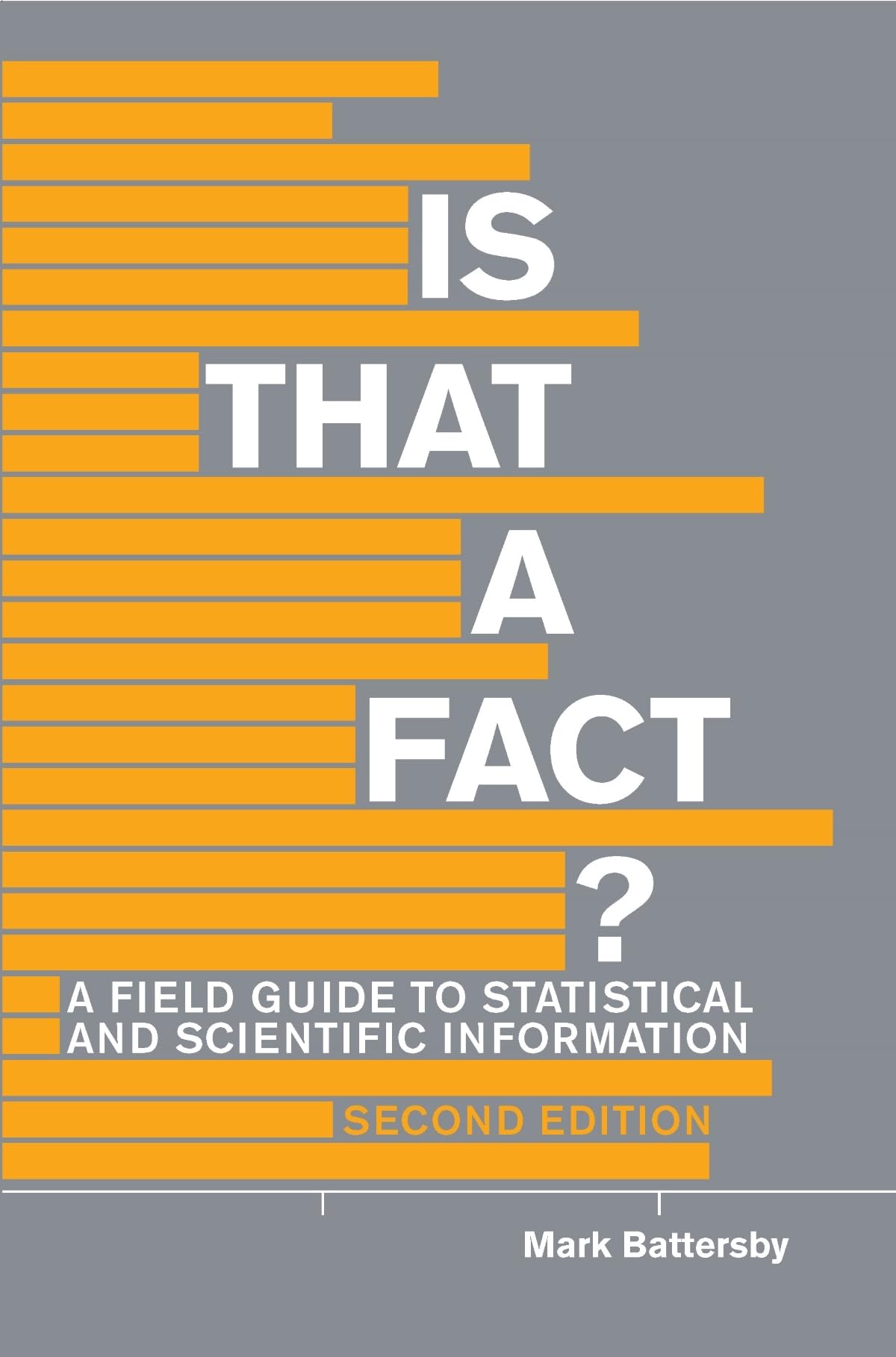 Is That a Fact?  Second Edition: A Field Guide to Statistical and Scientific Information,Used
