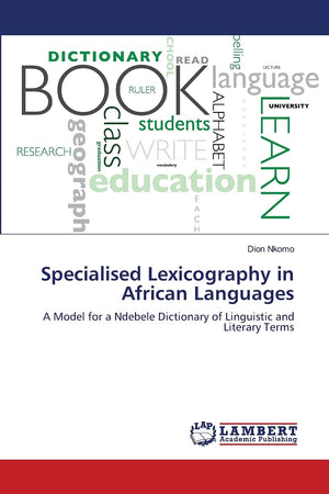 Specialised Lexicography in African Languages: A Model for a Ndebele Dictionary of Linguistic and Literary Terms,Used