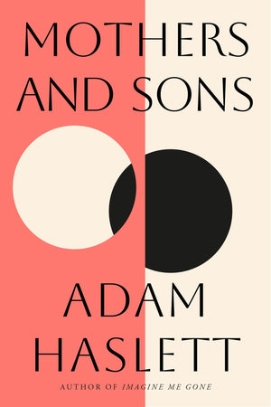 Mothers And Sons: A Novel