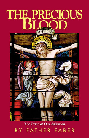 The Precious Blood: The Price of Our Salvation,Used