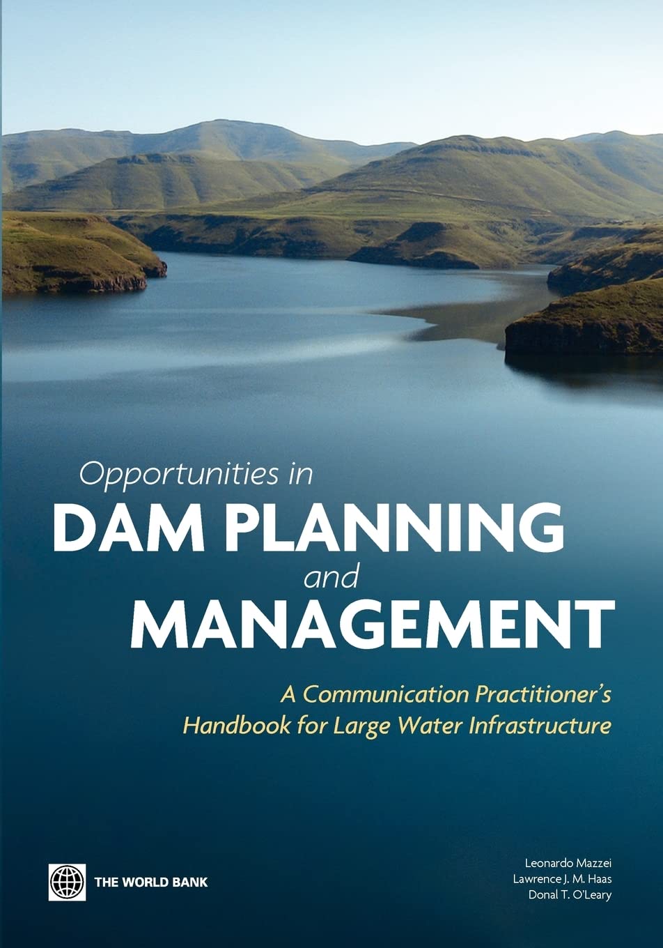 Opportunities In Dam Planning And Management: A Communication Practitioner'S Handbook For Large Water Infrastructure,New