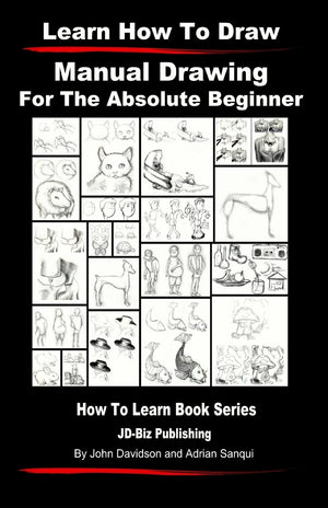 Learn to Draw  Manual Drawing  for the Absolute Beginner,Used