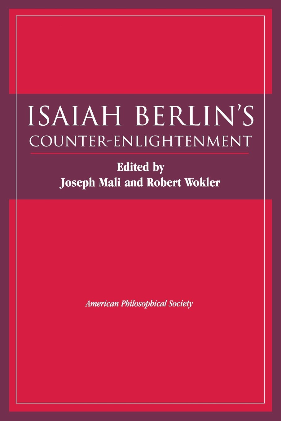 Isaiah Berlin'S Counterenlightenment: Transactions, American Philosophical Society (Vol. 93, Part 5) (Transactions Of The Ameri,New
