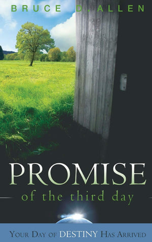 The Promise of the Third Day: Your Day of Destiny Has Arrived,Used