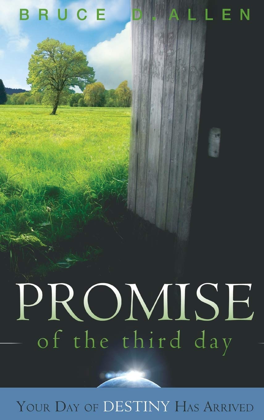 The Promise of the Third Day: Your Day of Destiny Has Arrived,Used