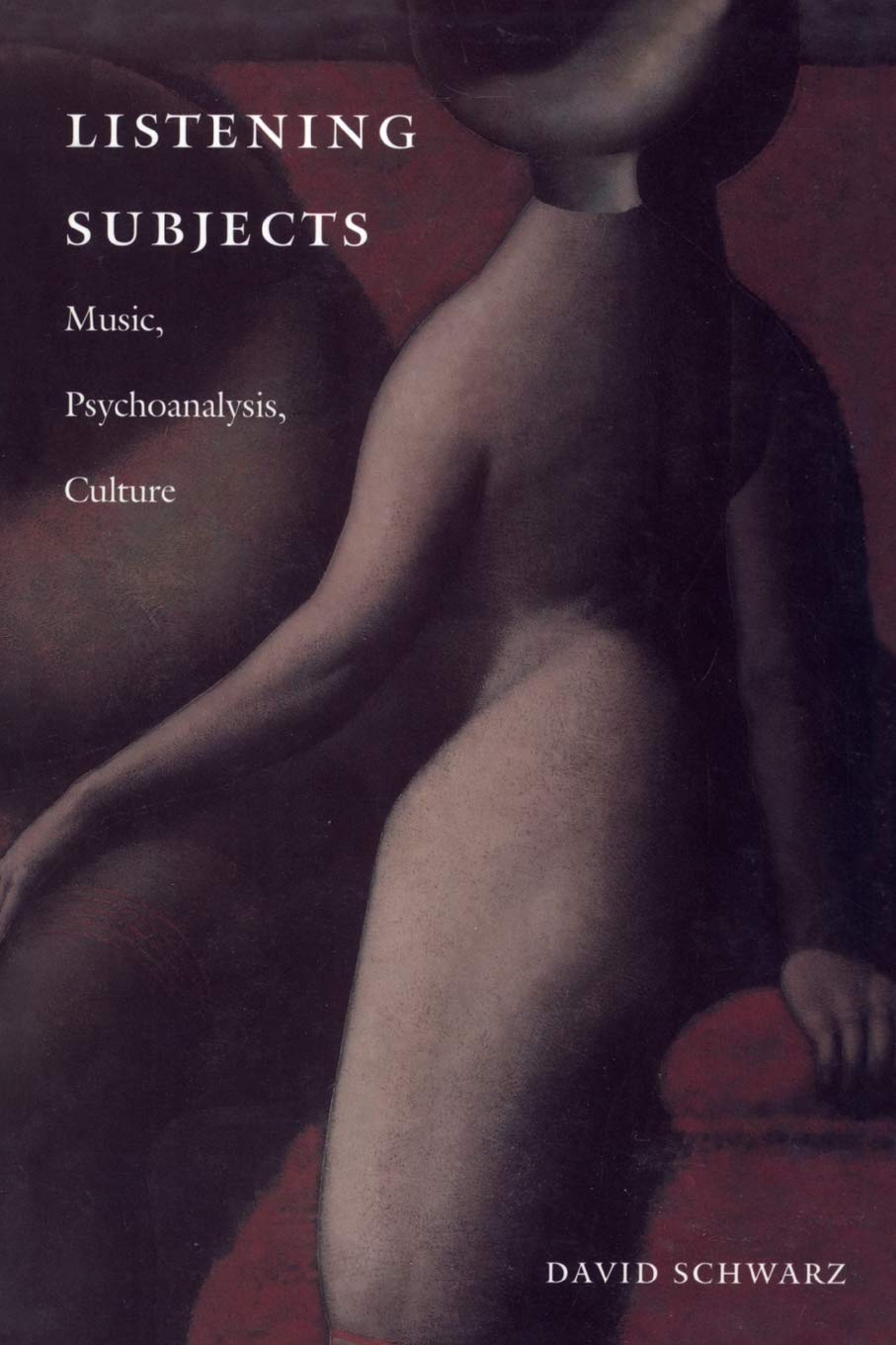Listening Subjects: Music, Psychoanalysis, Culture,Used
