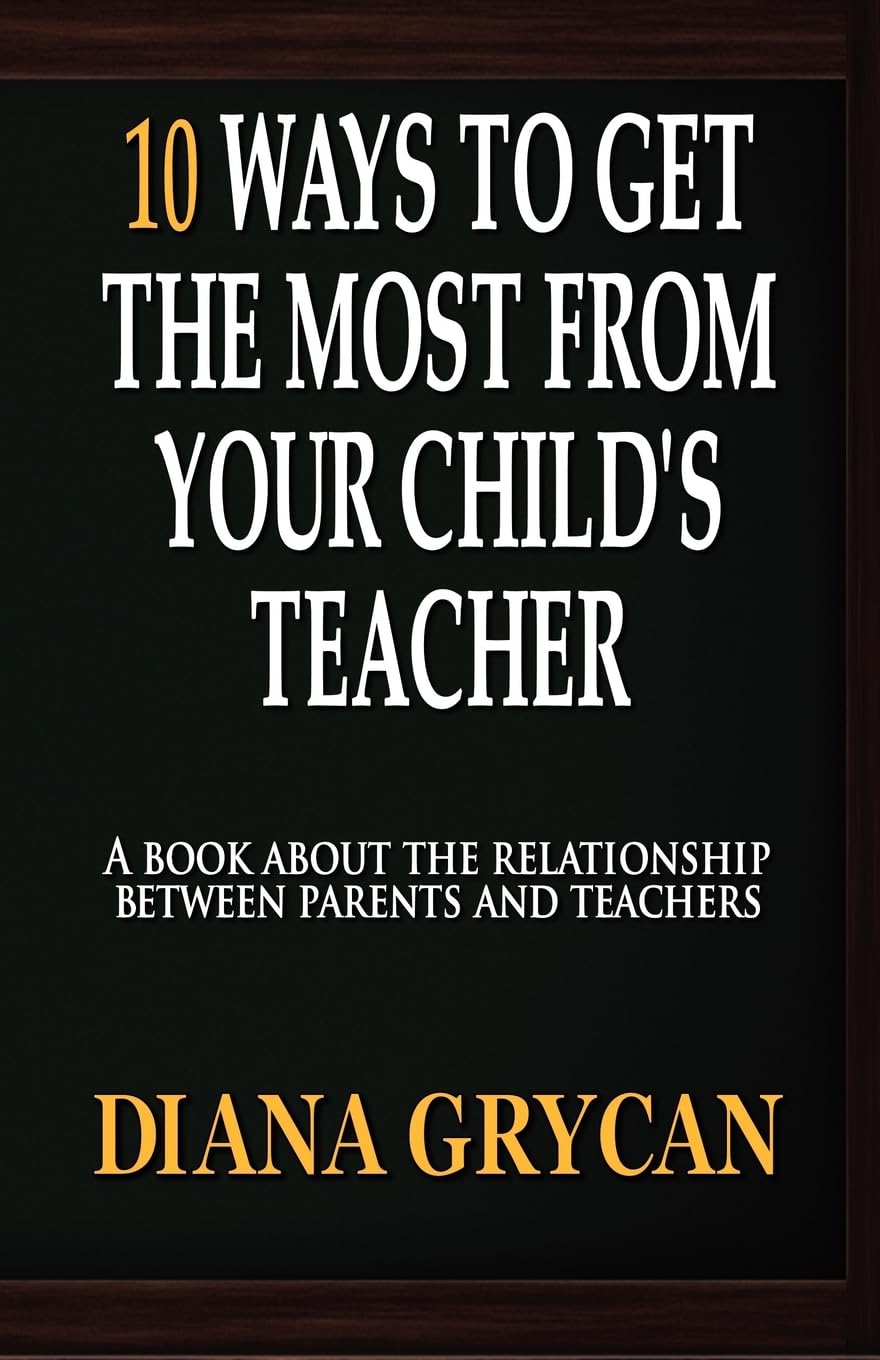 10 Ways To Get The Most From Your Child'S Teacher,Used