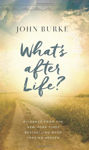 What's after Life?: Evidence from the New York Times Bestselling Book Imagine Heaven,Used