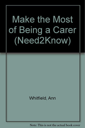 Make the Most of Being a Carer (Need2Know),Used