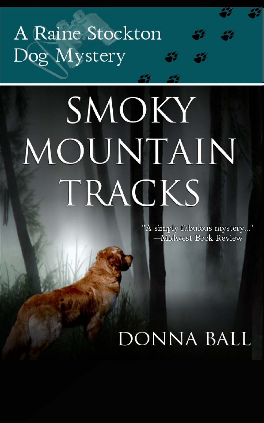 Smoky Mountain Tracks: A Raine Stockton Dog Mystery (Raine Stockton Dog Mysteries),Used