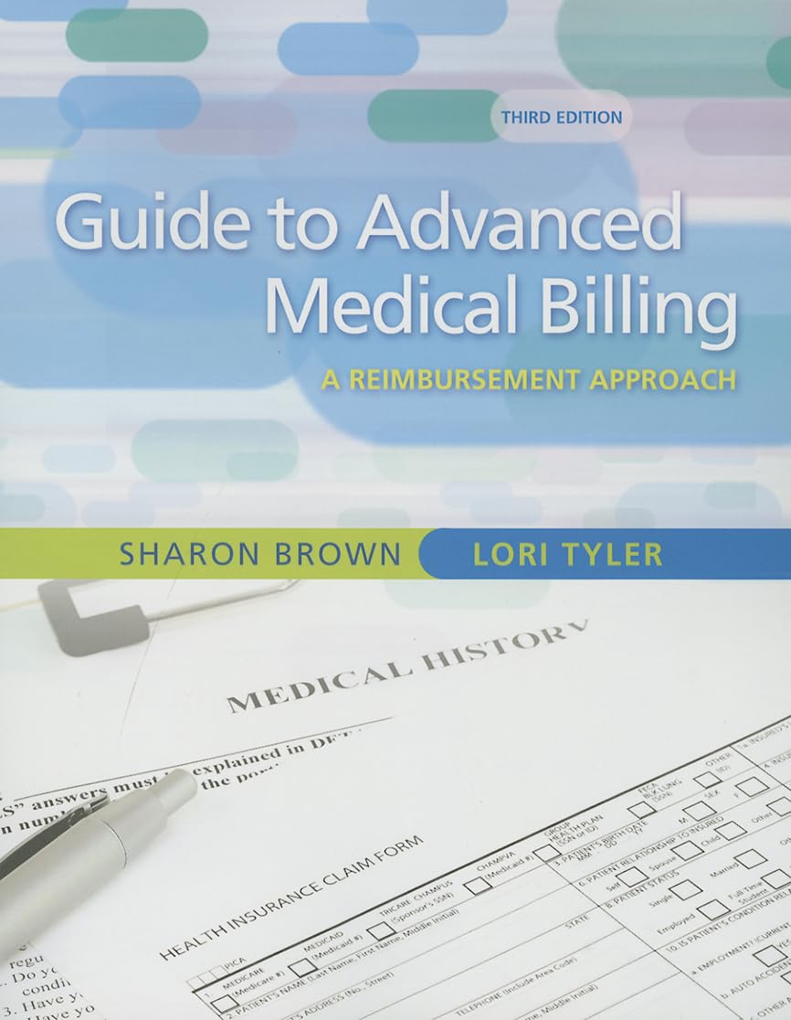Guide To Advanced Medical Billing: A Reimbursement Approach,New