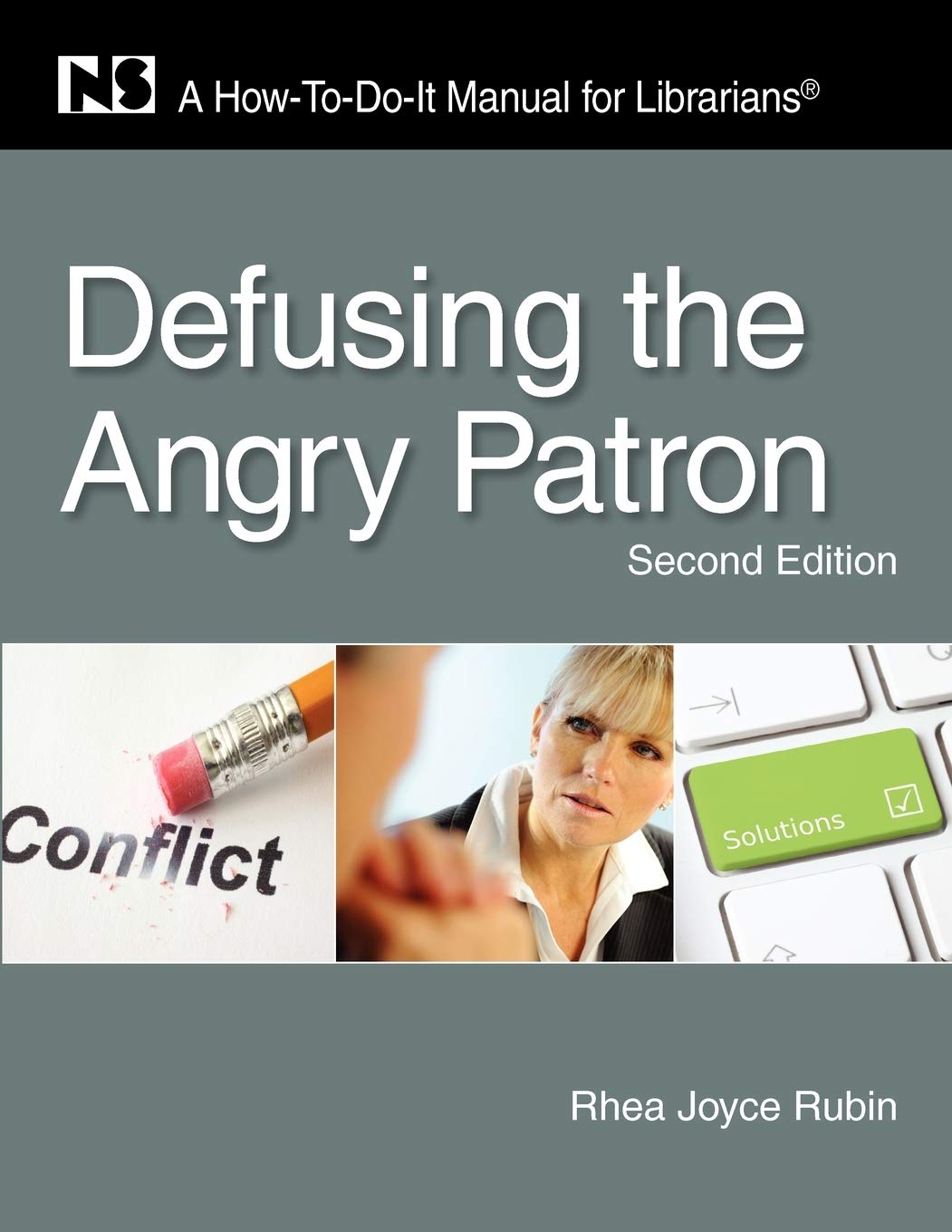 Defusing the Angry Patron (HowToDoIt Manuals (Paperback)),Used
