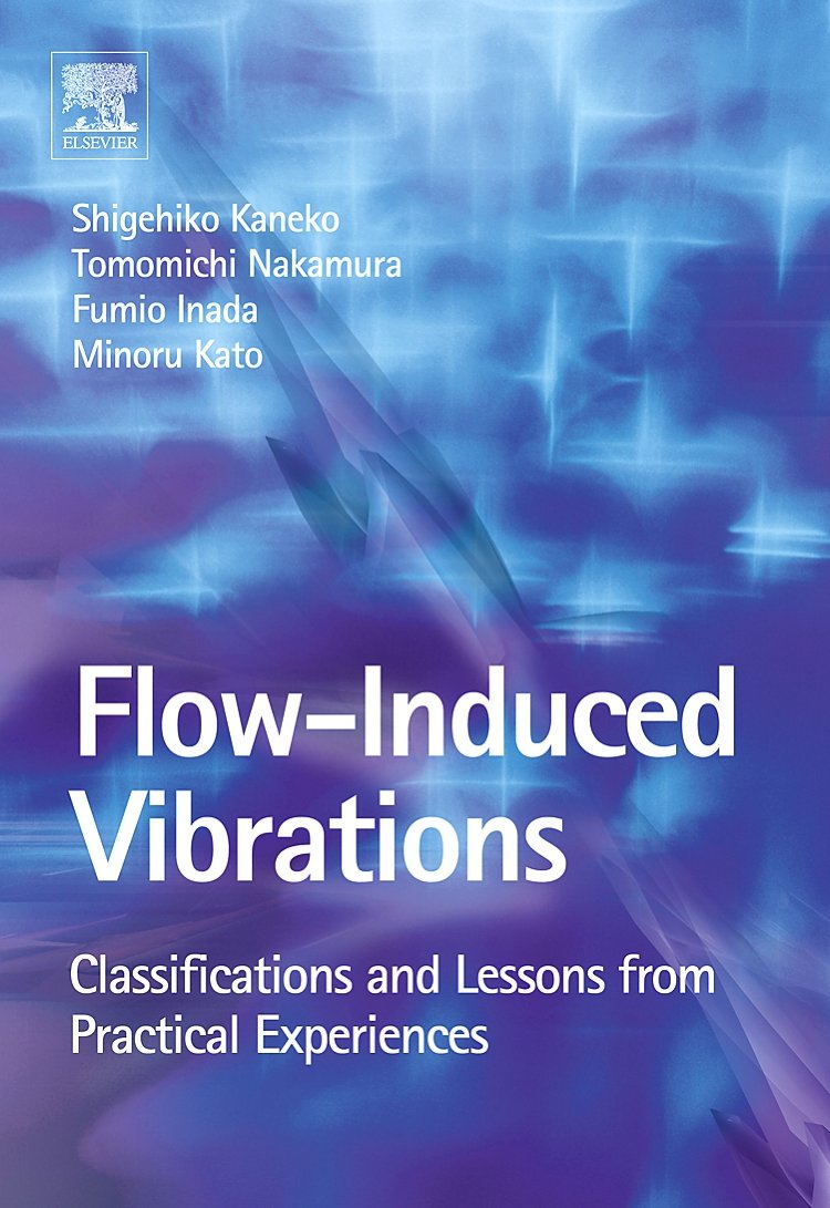 Flow Induced Vibrations: Classifications and Lessons from Practical Experiences,Used